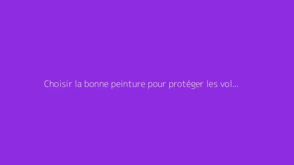 Choisir la bonne peinture pour protéger les volets bois extérieurs