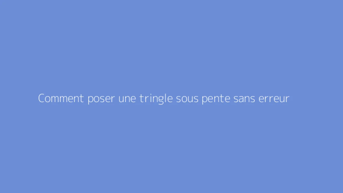 Comment poser une tringle sous pente sans erreur