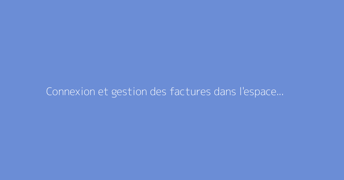 Connexion et gestion des factures dans l'espace client Verisure