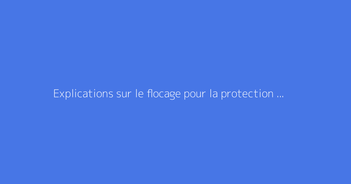 Explications sur le flocage pour la protection incendie des bâtiments