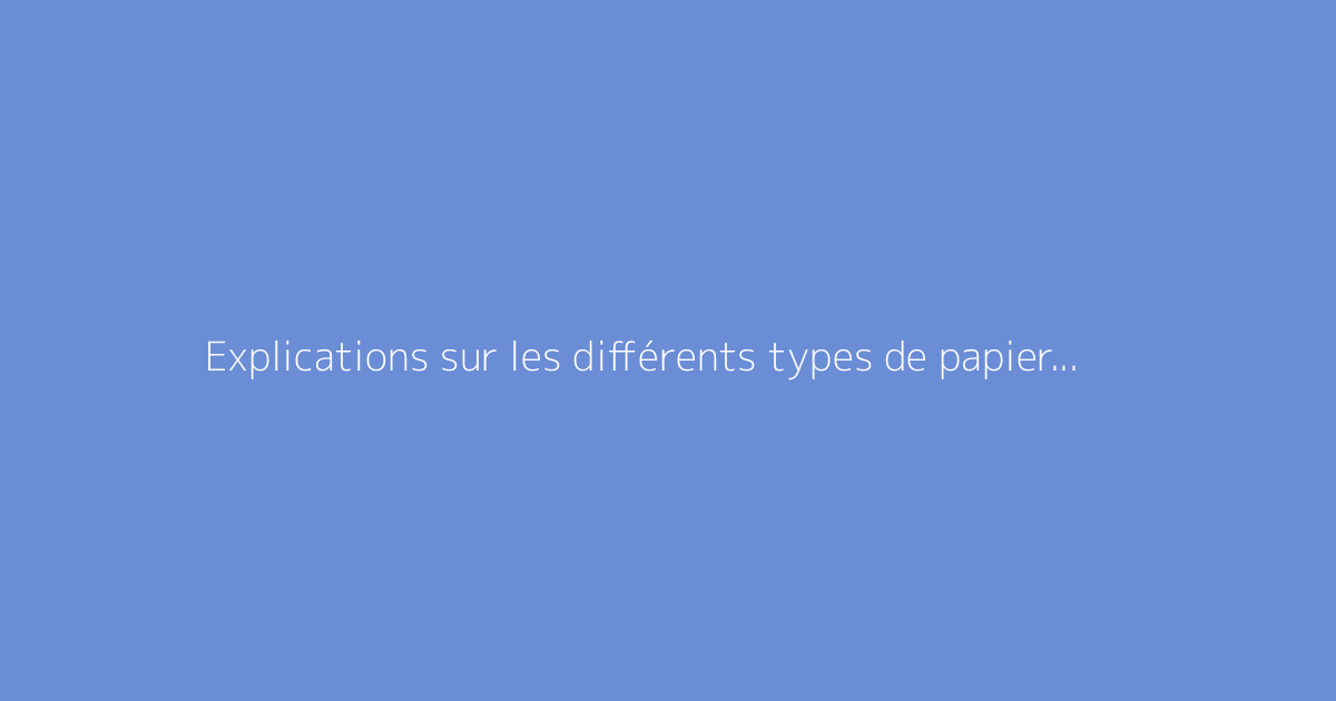 Explications sur les différents types de papier peint