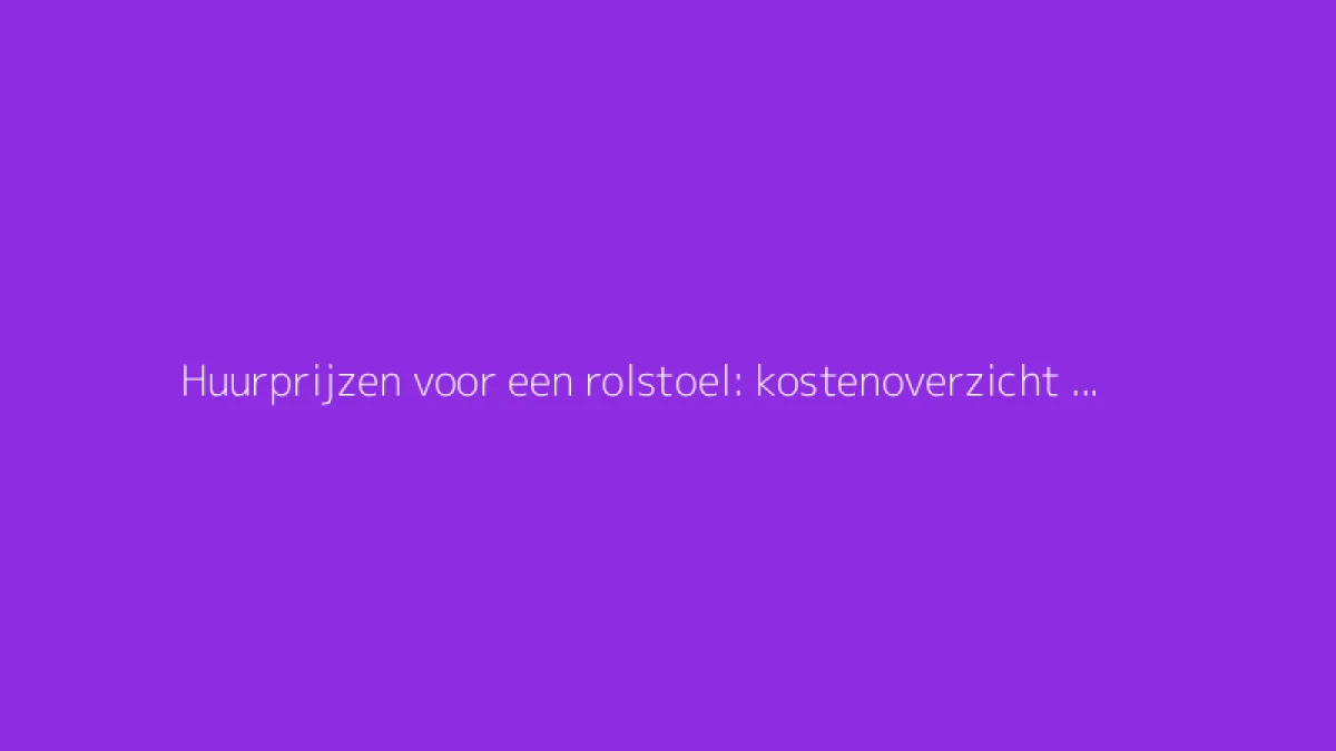 Huurprijzen voor een rolstoel: kostenoverzicht op basis van de duur