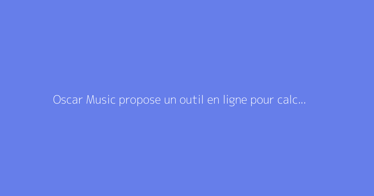 Oscar Music propose un outil en ligne pour calculer les décibels