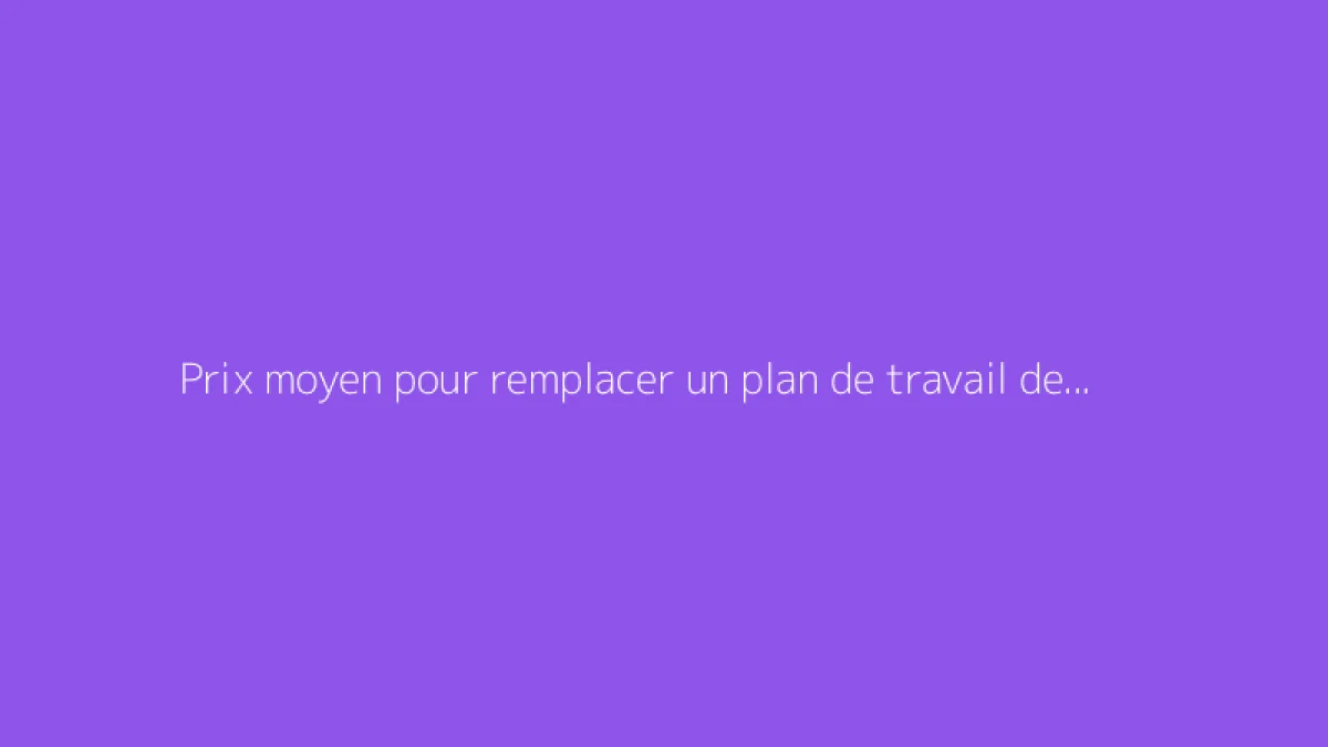 Prix moyen pour remplacer un plan de travail de cuisine