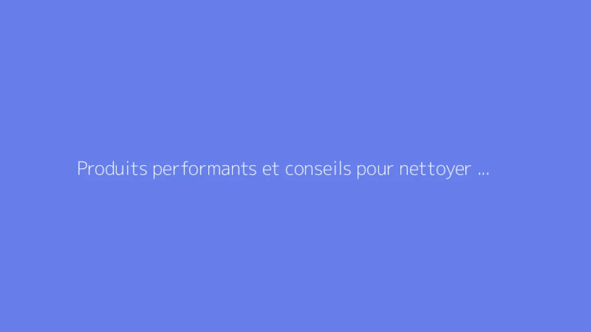 Produits performants et conseils pour nettoyer les dalles de terrasse